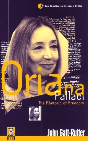 Oriana Fallaci The Rhetoric of Freedom [Paperback]