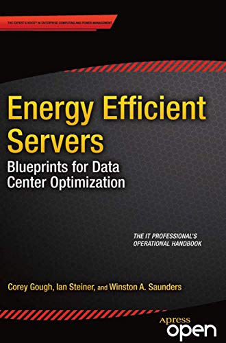 Energy Efficient Servers Blueprints for Data Center Optimization [Paperback]