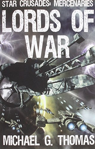 Lords Of War (star Crusades Mercenaries Book 1) [Paperback]