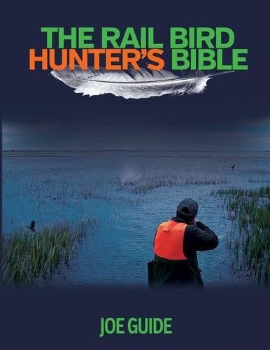 Rail Bird Hunter's Bible [Paperback]