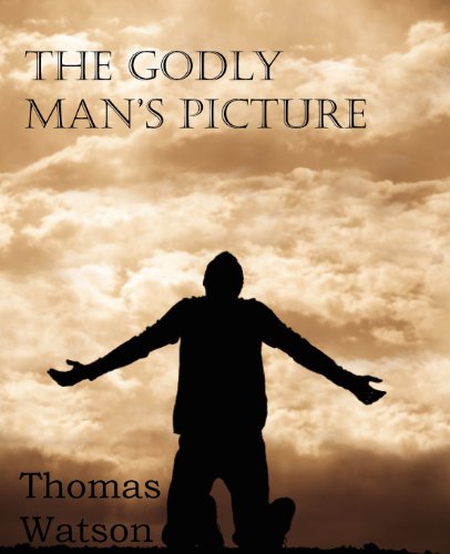 The Godly Man's Picture [Paperback]
