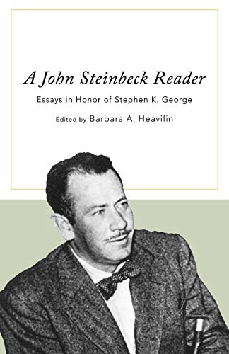 A John Steinbeck Reader Essays in Honor of Stephen K. George [Paperback]