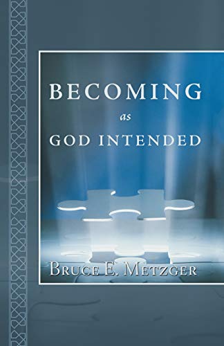 Becoming As God Intended [Paperback]