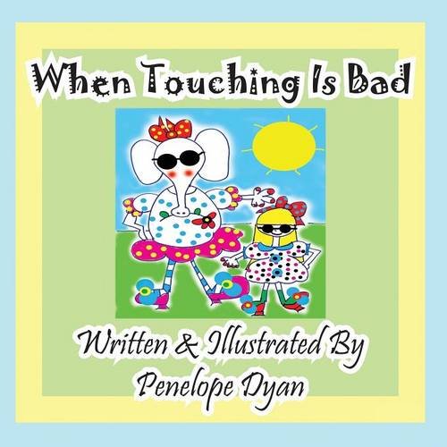 When Touching Is Bad [Paperback]