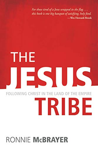 The Jesus Tribe Following Christ In The Land Of The Empire [Paperback]