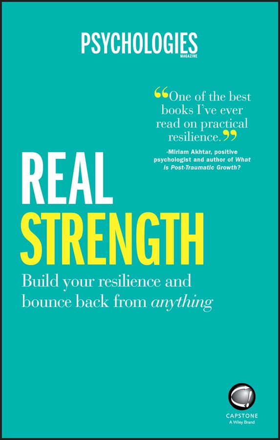 Real Strength Build Your Resilience and Bounce Back from Anything [Paperback]