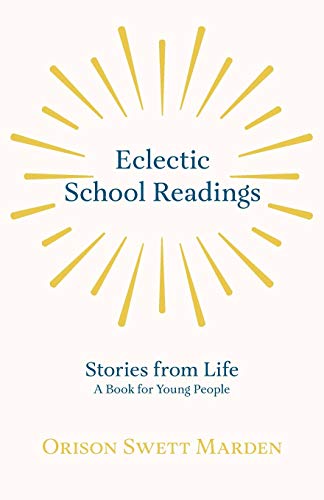 Eclectic School Readings - Stories from Life - a Book for Young People [Paperback]