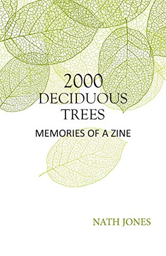 2000 Deciduous Trees Memories Of A Zine [Paperback]