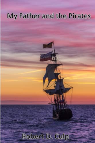 My Father And The Pirates [Paperback]