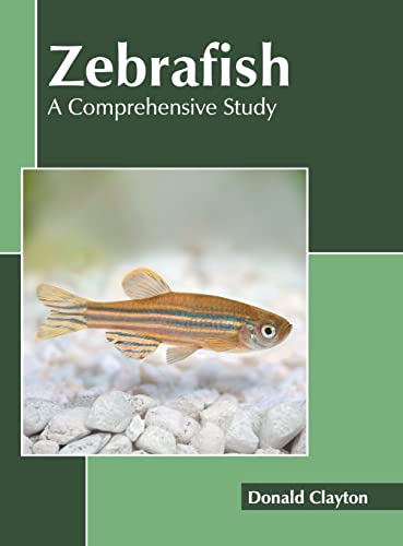 Zebrafish A Comprehensive Study [Hardcover]