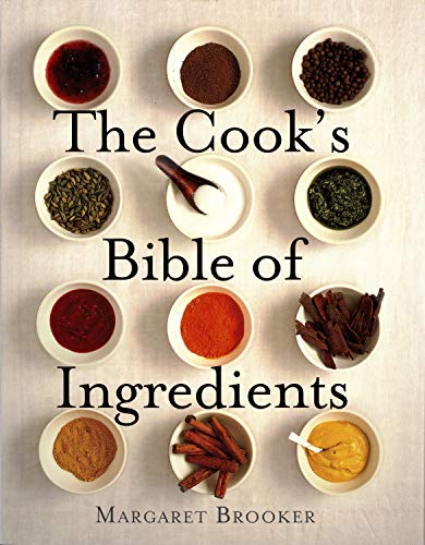 The Cook's Bible of Ingredients [Paperback]