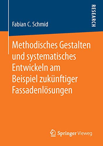 Methodisches Gestalten und systematisches Entwickeln am Beispiel zuknftiger Fas [Paperback]