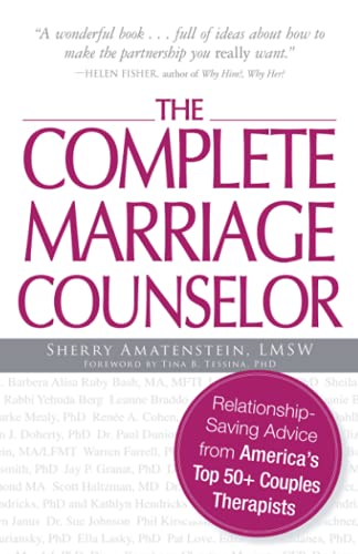 The Complete Marriage Counselor Relationship-saving Advice from America&39s T [Paperback]