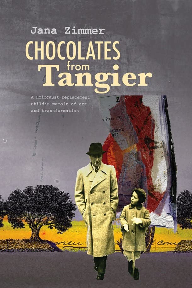 Chocolates from Tangier A Holocaust replacement childs memoir of art and trans [Paperback]