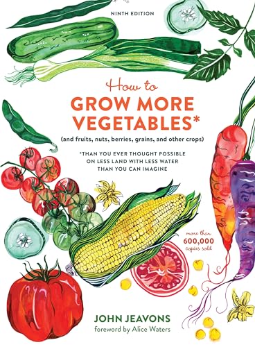 How to Grow More Vegetables, Ninth Edition (and Fruits, Nuts, Berries, Grains,  [Paperback]