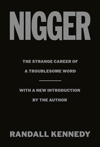 Nigger The Strange Career of a Troublesome Word  - with a New Introduction by t [Hardcover]