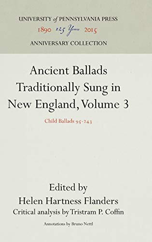 Ancient Ballads Traditionally Sung in New England, Volume 3 Child Ballads 95-24 [Hardcover]