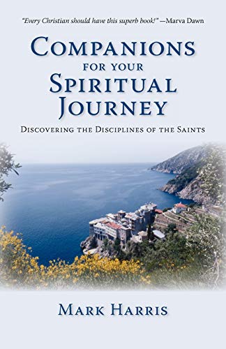 Companions For Your Spiritual Journey Discovering The Disciplines Of The Saints [Paperback]