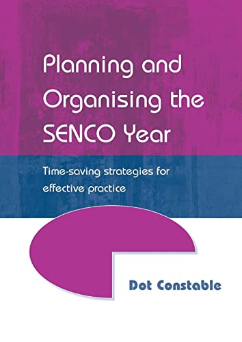 Planning and Organising the SENCO Year Time Saving Strategies for Effective Pra [Paperback]