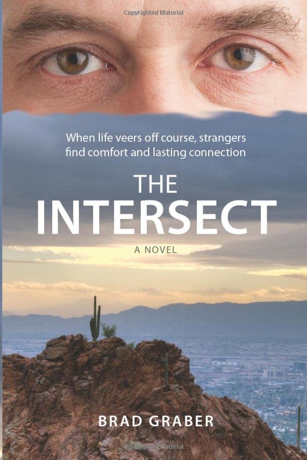 The Intersect When Life Veers Off Course, Strangers Find Comfort And Lasting Co [Paperback]