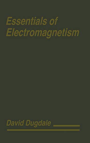 Essentials of Electromagnetism [Hardcover]