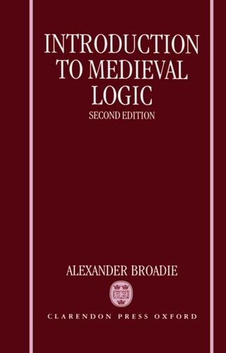 Introduction to Medieval Logic [Hardcover]