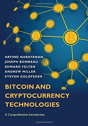 Bitcoin and Cryptocurrency Technologies: A Comprehensive Introduction [Hardcover]