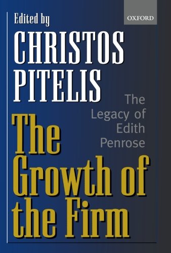 The Growth of the Firm The Legacy of Edith Penrose [Paperback]