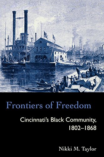 Frontiers of Freedom Cincinnatis Black Community 18021868 [Paperback]