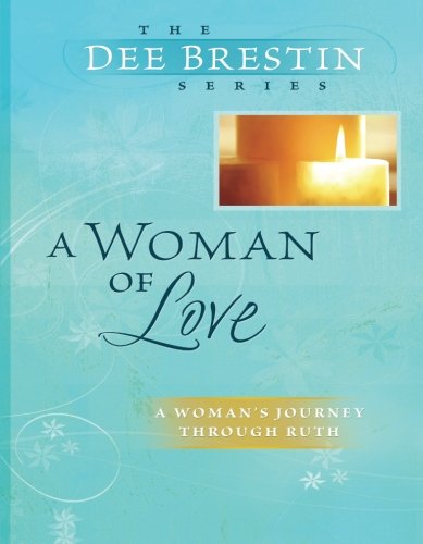 A Woman Of Love (dee Brestin's Series) [Paperback]