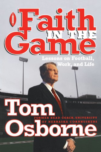 Faith in the Game Lessons on Football, Work, and Life [Paperback]