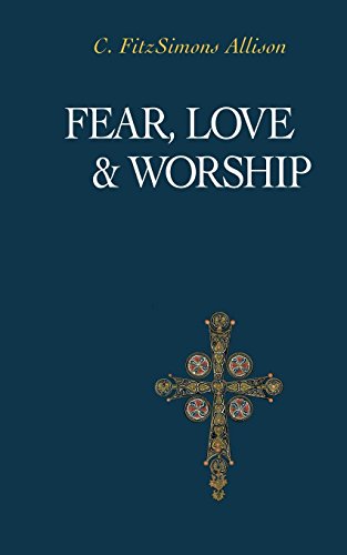 Fear, Love, And Worship [Paperback]