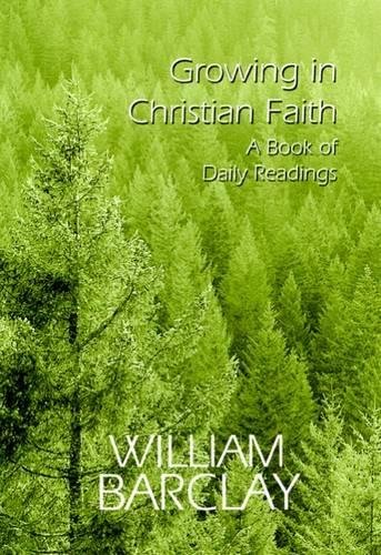 Growing in Christian Faith A Book of Daily Readings [Paperback]