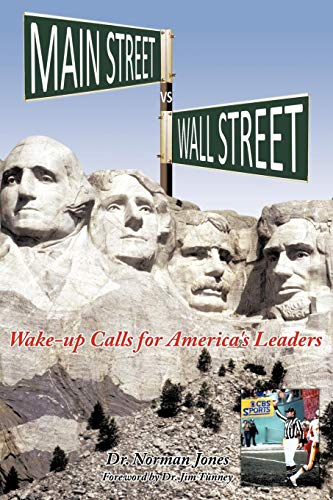 Main Street vs Wall Street  Wake-up Calls for America's Leaders [Paperback]
