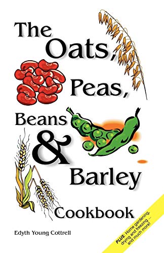 The Oats, Peas, Beans & Barley Cookbook [Paperback]