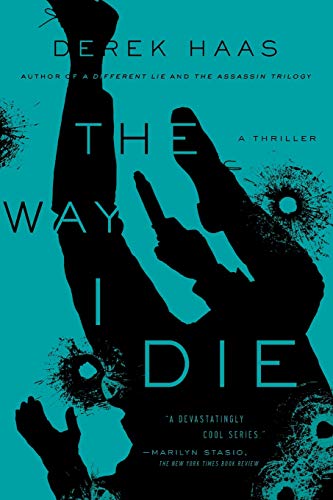 The Way I Die A Novel [Paperback]
