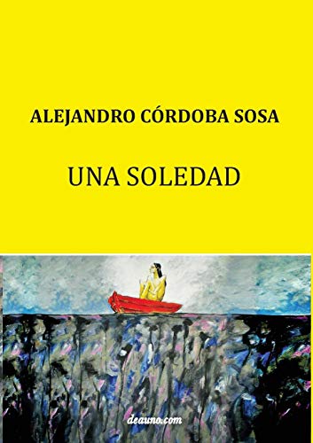 Una Soledad (spanish Edition) [Paperback]
