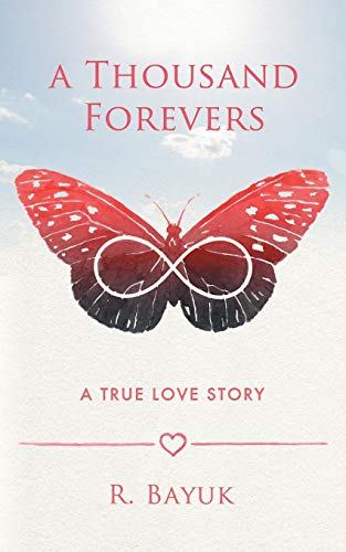 A Thousand Forevers A True Love Story [Paperback]