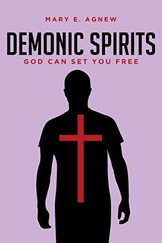 Demonic Spirits  God Can Set You Free [Paperback]