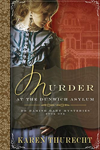 Murder at the Dunwich Asylum  Dr Hamish Hart Mysteries [Paperback]