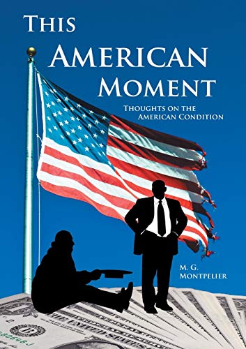 This American Moment Thoughts On The American Condition [Paperback]