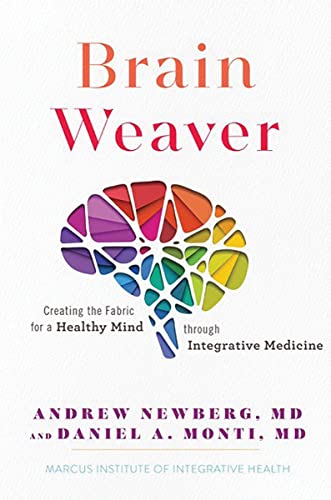 Brain Weaver Creating the Fabric for a Healthy Mind through Integrative Medicin [Hardcover]