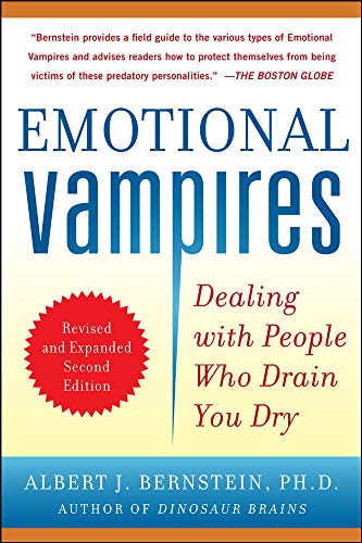 Emotional Vampires: Dealing with People Who Drain You Dry, Revised and Expanded  [Paperback]