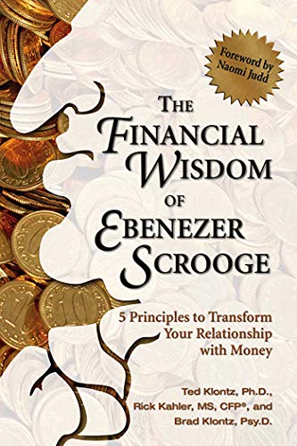 The Financial Wisdom of Ebenezer Scrooge 5 Principles to Transform Your Relatio [Paperback]