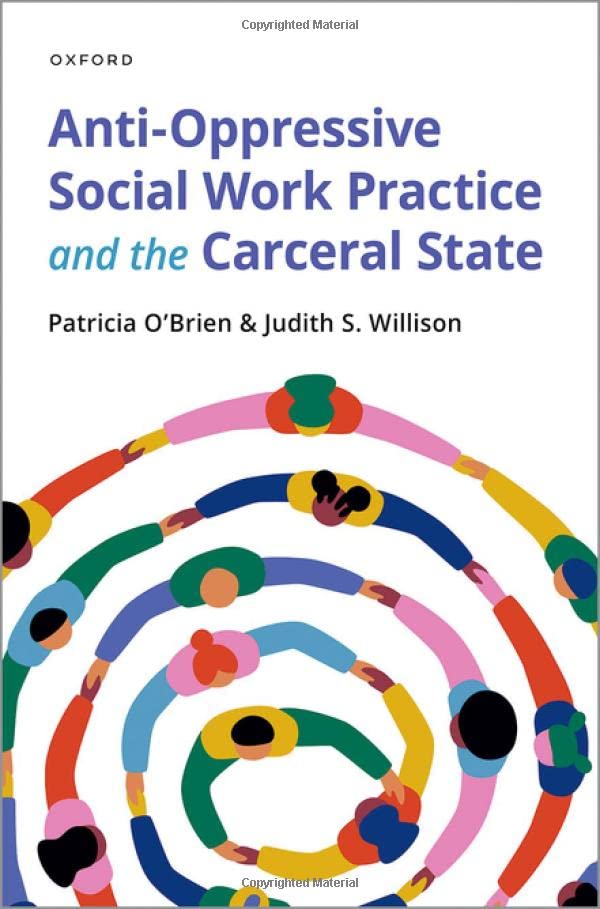 Anti-Oppressive Social Work Practice and the Carceral State [Paperback]