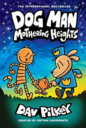 Dog Man Mothering Heights A Graphic Novel (Dog Man 10) From the Creator of C [Hardcover]
