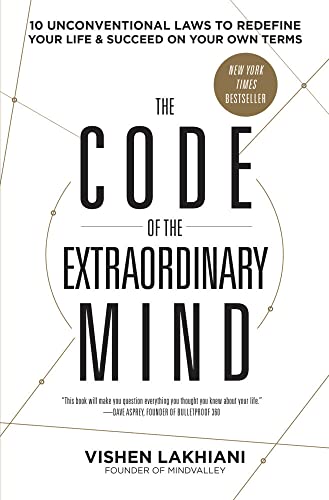 The Code of the Extraordinary Mind 10 Unconventional Laws to Redefine Your Life [Paperback]