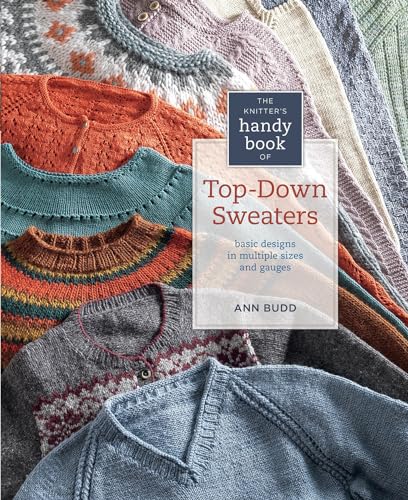 The Knitter's Handy Book of Top-Down Sweaters Basic Designs in Multiple Sizes a [Spiral bound]