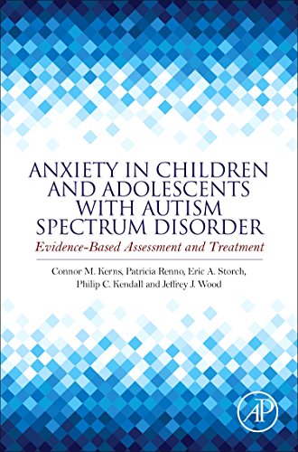 Anxiety in Children and Adolescents with Autism Spectrum Disorder Evidence-Base [Hardcover]