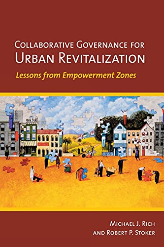 Collaborative Governance for Urban Revitalization Lessons from Empowerment Zone [Paperback]